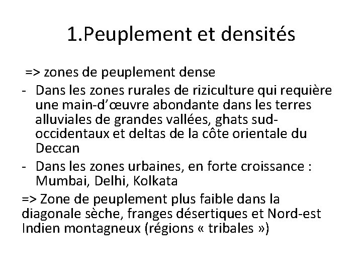 1. Peuplement et densités => zones de peuplement dense - Dans les zones rurales