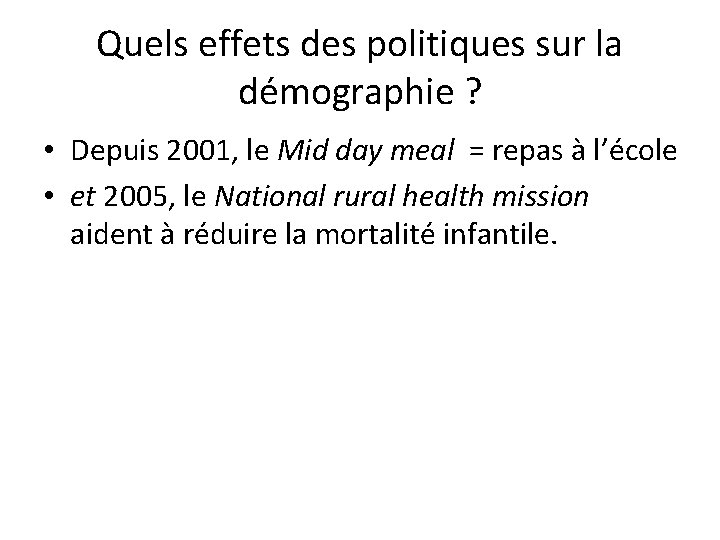 Quels effets des politiques sur la démographie ? • Depuis 2001, le Mid day