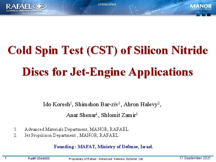 Unclassified Cold Spin Test (CST) of Silicon Nitride Discs for Jet-Engine Applications Ido Koresh