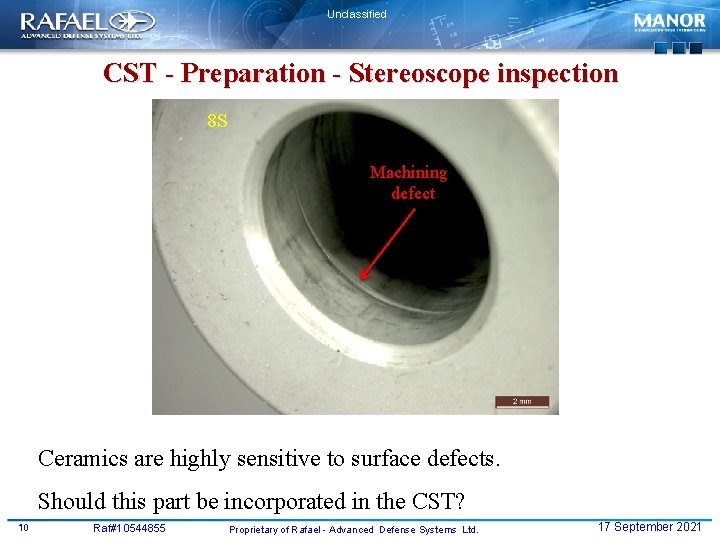 Unclassified CST - Preparation - Stereoscope inspection 8 S Machining defect Ceramics are highly