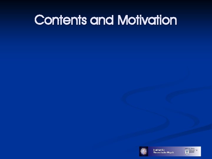 Contents and Motivation 