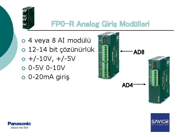 FP 0 -R Analog Giriş Modülleri ¡ ¡ ¡ 4 veya 8 AI modülü