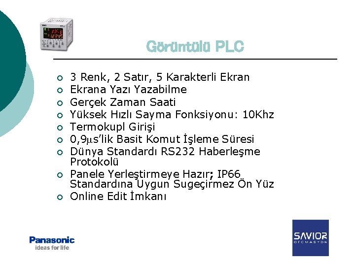 Görüntülü PLC ¡ ¡ ¡ ¡ ¡ 3 Renk, 2 Satır, 5 Karakterli Ekrana