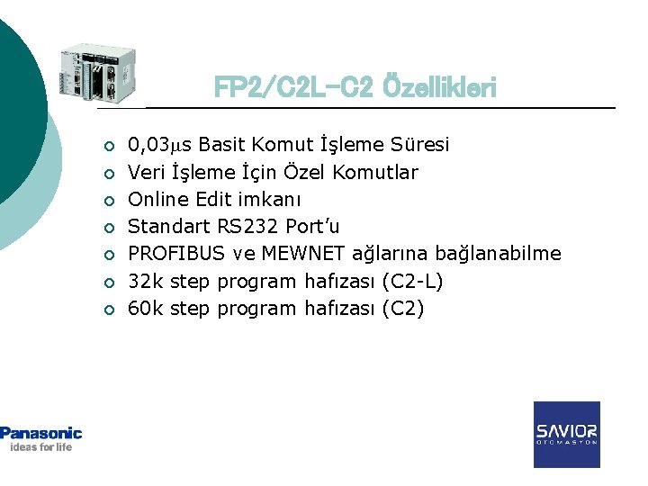 FP 2/C 2 L-C 2 Özellikleri ¡ ¡ ¡ ¡ 0, 03 s Basit