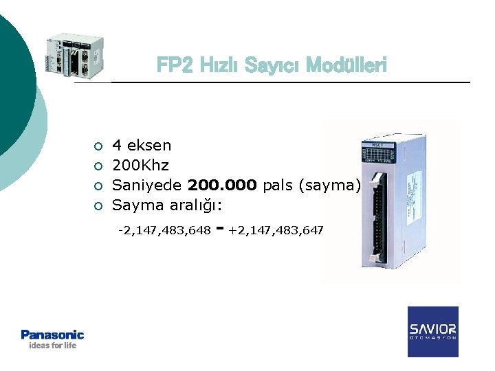 FP 2 Hızlı Sayıcı Modülleri ¡ ¡ 4 eksen 200 Khz Saniyede 200. 000