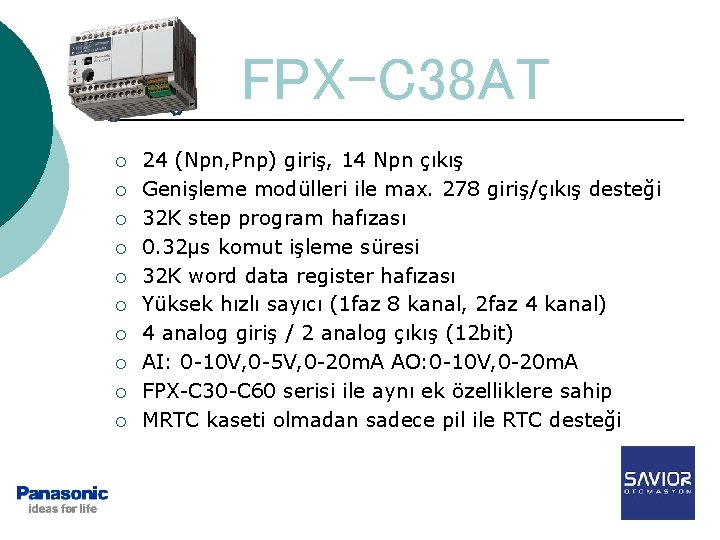 FPX-C 38 AT ¡ ¡ ¡ ¡ ¡ 24 (Npn, Pnp) giriş, 14 Npn