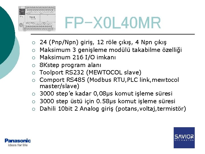 FP-X 0 L 40 MR ¡ ¡ ¡ ¡ ¡ 24 (Pnp/Npn) giriş, 12