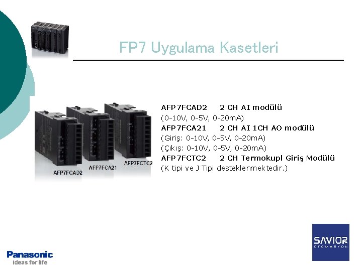 FP 7 Uygulama Kasetleri ¡ ¡ ¡ ¡ AFP 7 FCAD 2 2 CH