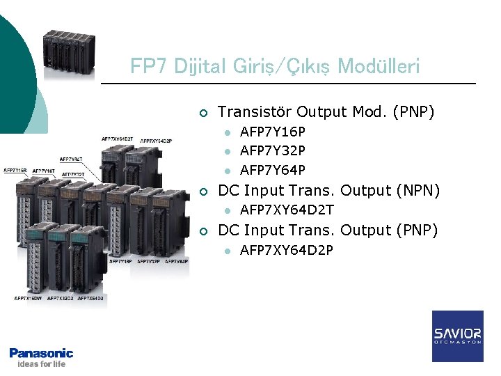 FP 7 Dijital Giriş/Çıkış Modülleri ¡ Transistör Output Mod. (PNP) l l l ¡