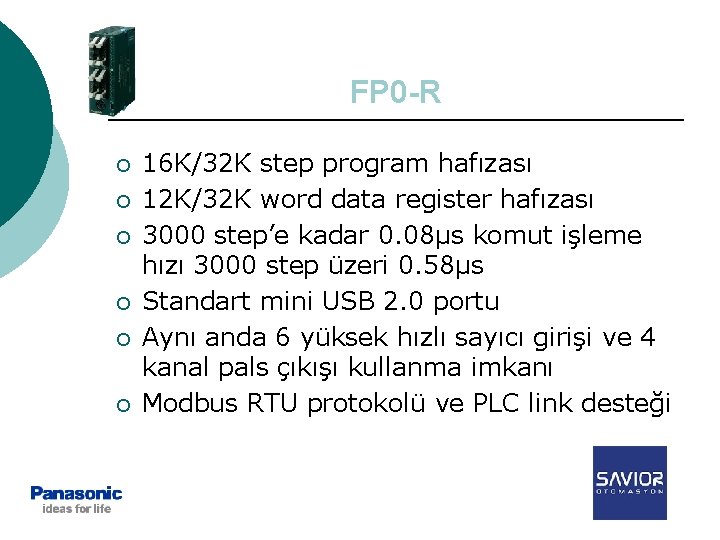 FP 0 -R ¡ ¡ ¡ 16 K/32 K step program hafızası 12 K/32