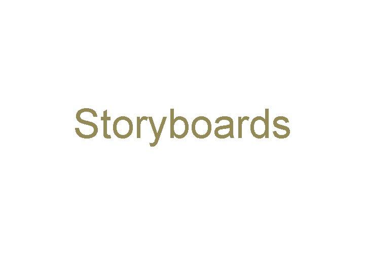 Storyboards 