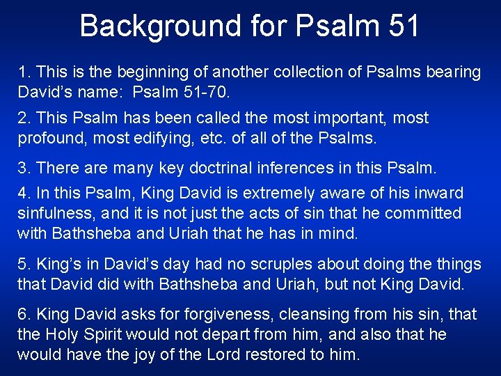 Background for Psalm 51 1. This is the beginning of another collection of Psalms