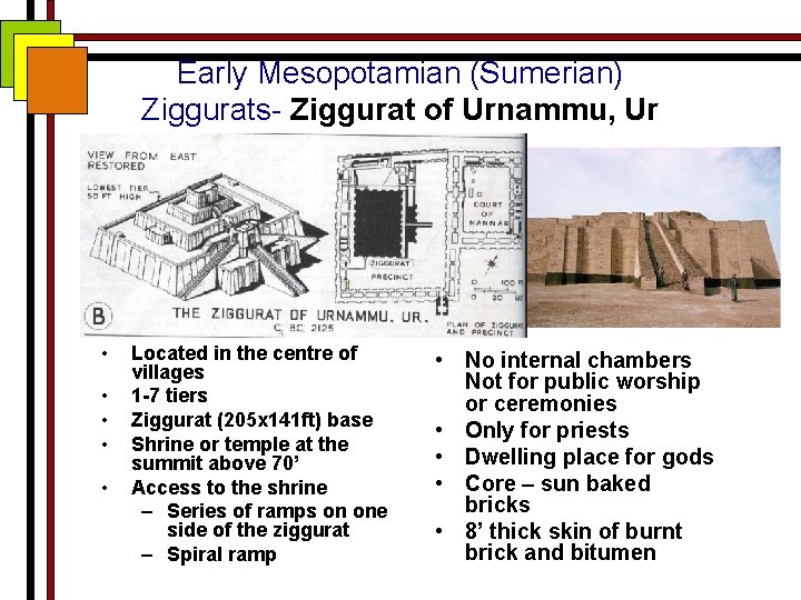 Early Mesopotamian (Sumerian) Ziggurats- Ziggurat of Urnammu, Ur • • • Located in the