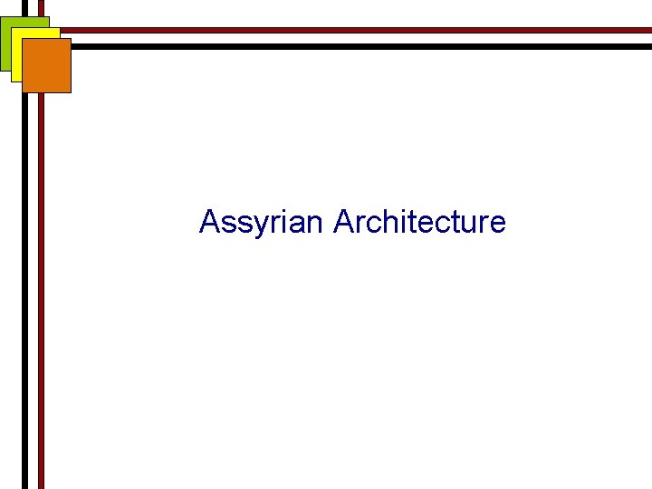 Assyrian Architecture 
