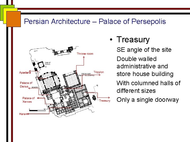 Persian Architecture – Palace of Persepolis • Treasury • SE angle of the site