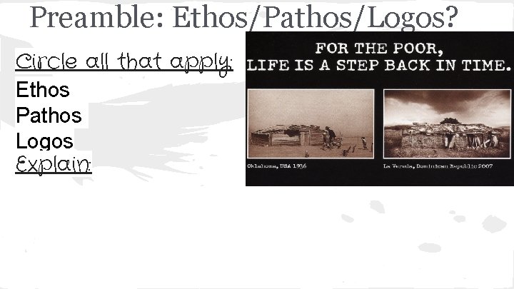 Preamble: Ethos/Pathos/Logos? Circle all that apply: Ethos Pathos Logos Explain: 
