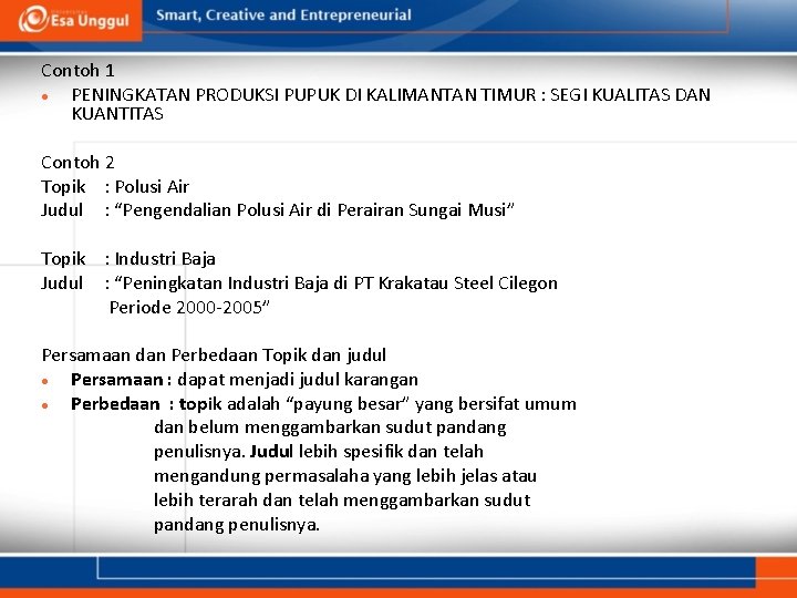 Contoh 1 PENINGKATAN PRODUKSI PUPUK DI KALIMANTAN TIMUR : SEGI KUALITAS DAN KUANTITAS Contoh