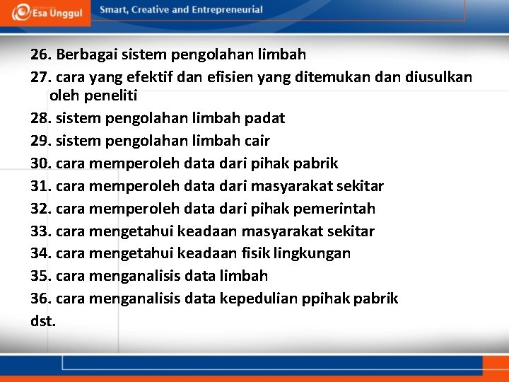 26. Berbagai sistem pengolahan limbah 27. cara yang efektif dan efisien yang ditemukan diusulkan