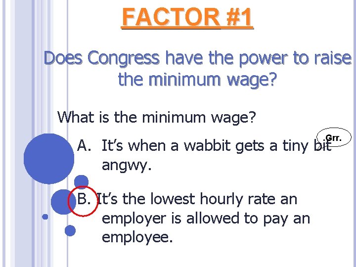 FACTOR #1 Does Congress have the power to raise the minimum wage? What is