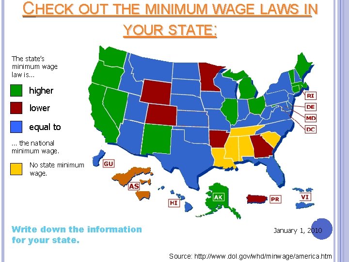 CHECK OUT THE MINIMUM WAGE LAWS IN YOUR STATE: The state’s minimum wage law