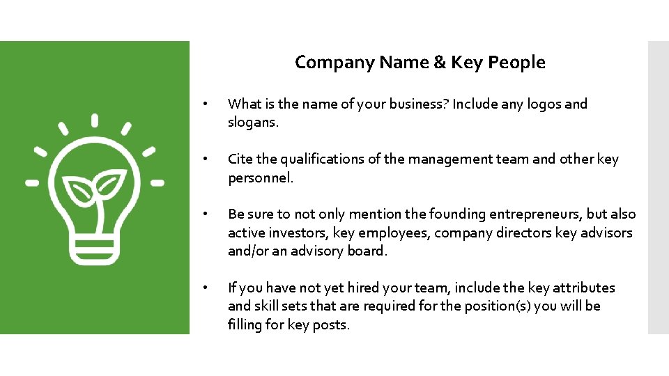 Company Name & Key People • What is the name of your business? Include