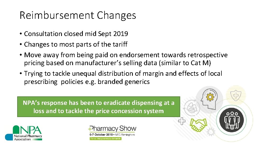 Reimbursement Changes • Consultation closed mid Sept 2019 • Changes to most parts of