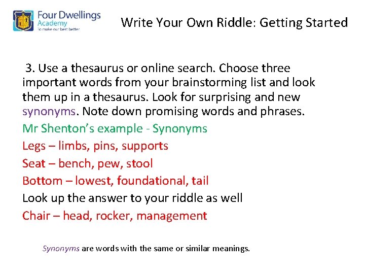 Write Your Own Riddle: Getting Started 3. Use a thesaurus or online search. Choose