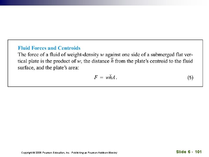 Copyright © 2008 Pearson Education, Inc. Publishing as Pearson Addison-Wesley Slide 6 - 101