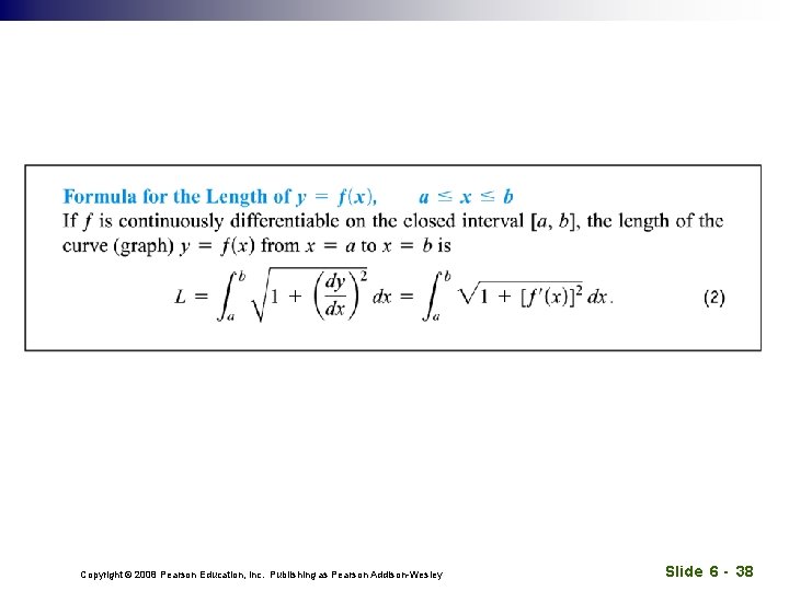 Copyright © 2008 Pearson Education, Inc. Publishing as Pearson Addison-Wesley Slide 6 - 38