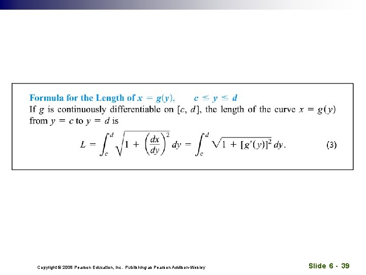 Copyright © 2008 Pearson Education, Inc. Publishing as Pearson Addison-Wesley Slide 6 - 39