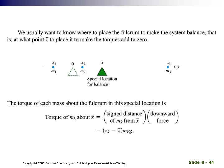 Copyright © 2008 Pearson Education, Inc. Publishing as Pearson Addison-Wesley Slide 6 - 44