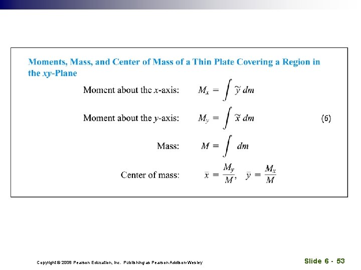 Copyright © 2008 Pearson Education, Inc. Publishing as Pearson Addison-Wesley Slide 6 - 53