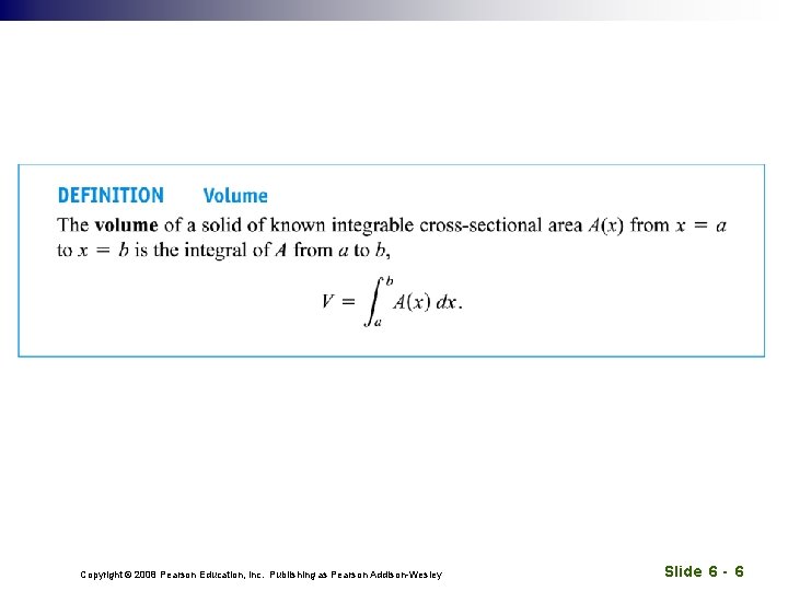 Copyright © 2008 Pearson Education, Inc. Publishing as Pearson Addison-Wesley Slide 6 - 6