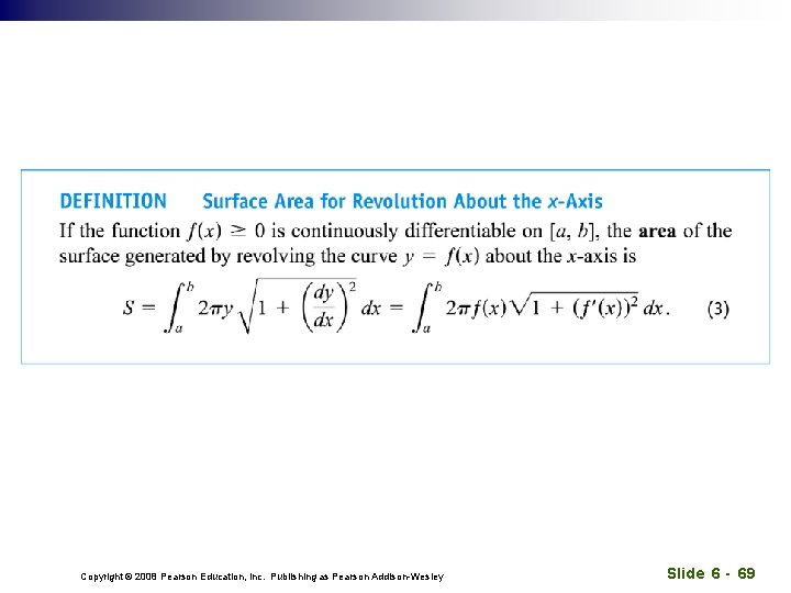 Copyright © 2008 Pearson Education, Inc. Publishing as Pearson Addison-Wesley Slide 6 - 69