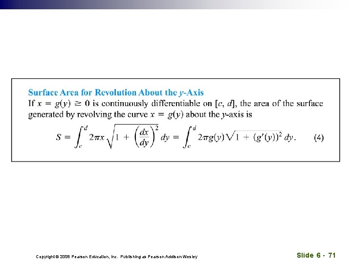 Copyright © 2008 Pearson Education, Inc. Publishing as Pearson Addison-Wesley Slide 6 - 71