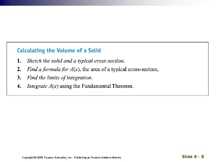 Copyright © 2008 Pearson Education, Inc. Publishing as Pearson Addison-Wesley Slide 6 - 8