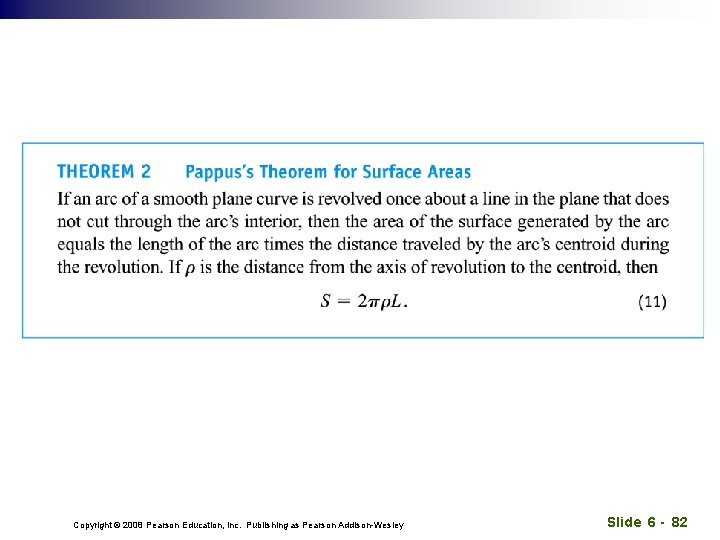 Copyright © 2008 Pearson Education, Inc. Publishing as Pearson Addison-Wesley Slide 6 - 82