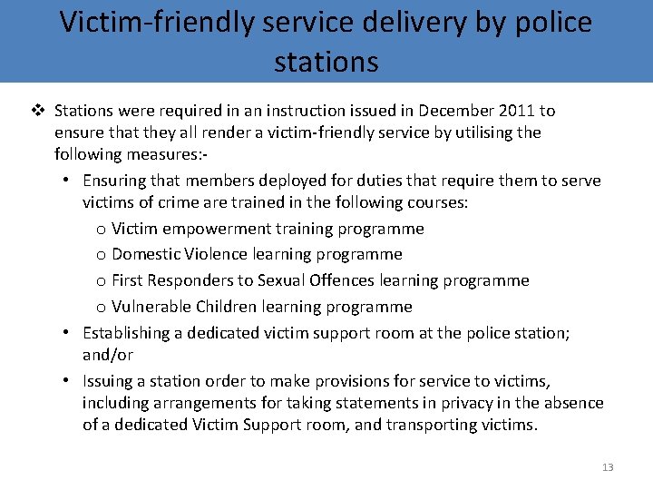 Victim-friendly service delivery by police stations v Stations were required in an instruction issued