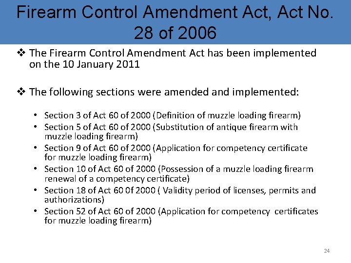 Firearm Control Amendment Act, Act No. 28 of 2006 v The Firearm Control Amendment