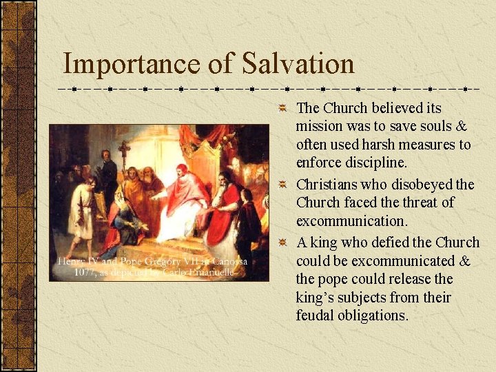 Importance of Salvation The Church believed its mission was to save souls & often