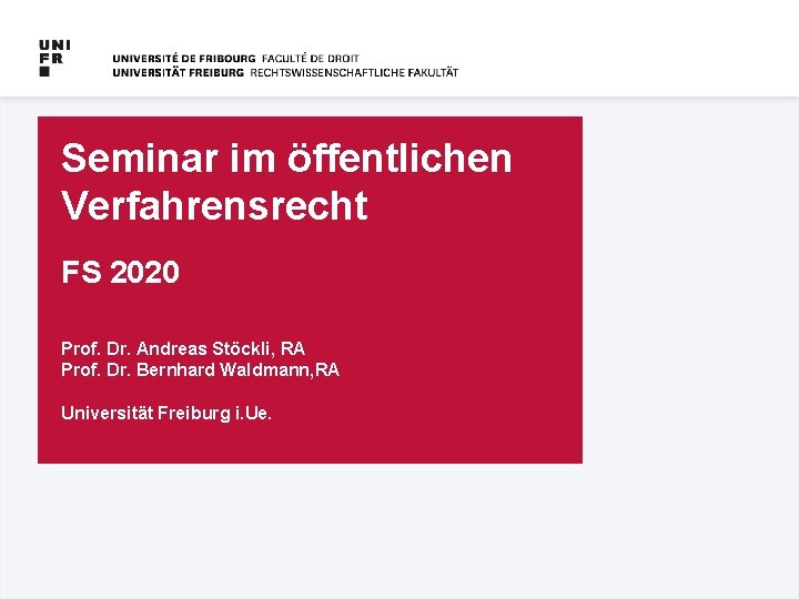 Seminar im öffentlichen Titel Verfahrensrecht FS 2020 Untertitel Prof. Dr. Andreas Stöckli, RA Daten