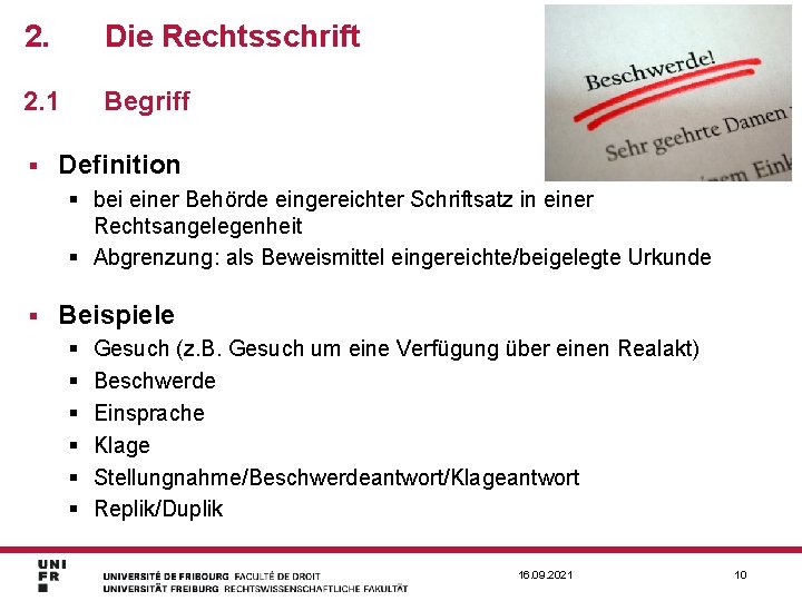 2. Die Rechtsschrift 2. 1 Begriff § Definition § bei einer Behörde eingereichter Schriftsatz