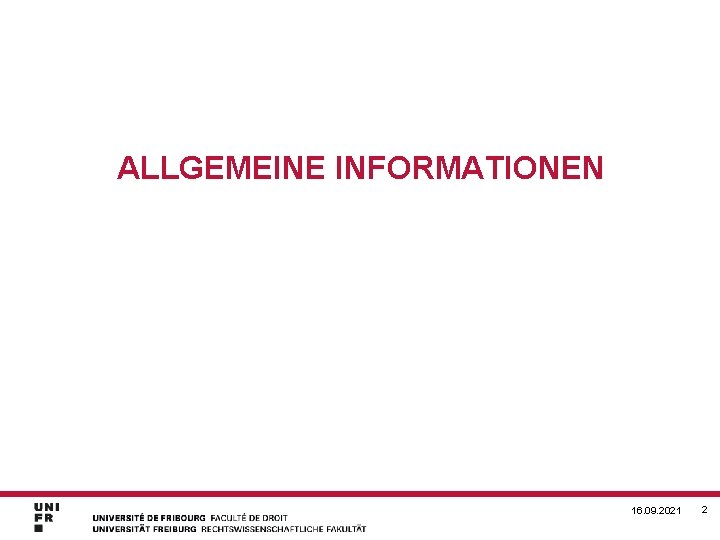ALLGEMEINE INFORMATIONEN 16. 09. 2021 2 