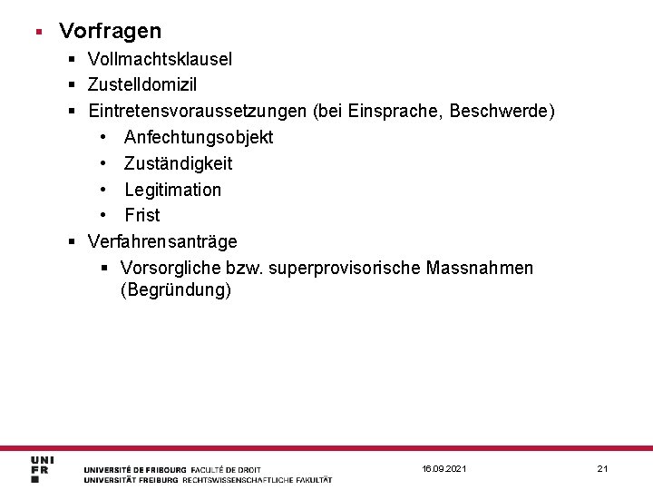 § Vorfragen § Vollmachtsklausel § Zustelldomizil § Eintretensvoraussetzungen (bei Einsprache, Beschwerde) • Anfechtungsobjekt •