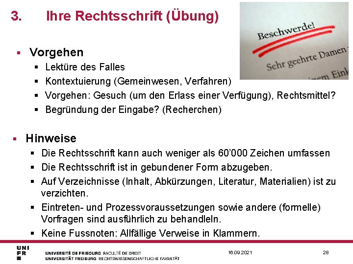 3. § Ihre Rechtsschrift (Übung) Vorgehen § § § Lektüre des Falles Kontextuierung (Gemeinwesen,