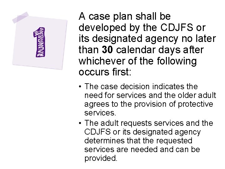 A case plan shall be developed by the CDJFS or its designated agency no