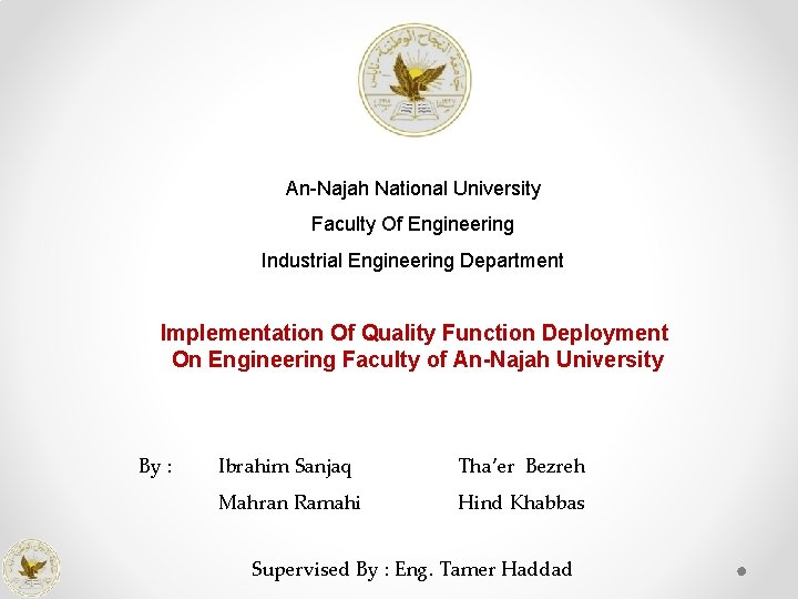 An-Najah National University Faculty Of Engineering Industrial Engineering Department Implementation Of Quality Function Deployment