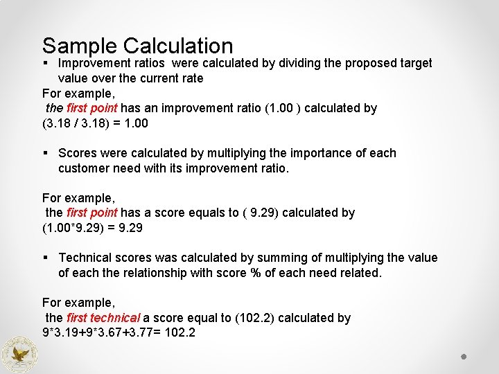Sample Calculation § Improvement ratios were calculated by dividing the proposed target value over