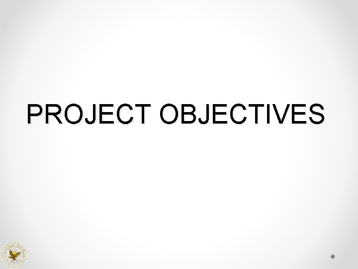 PROJECT OBJECTIVES 