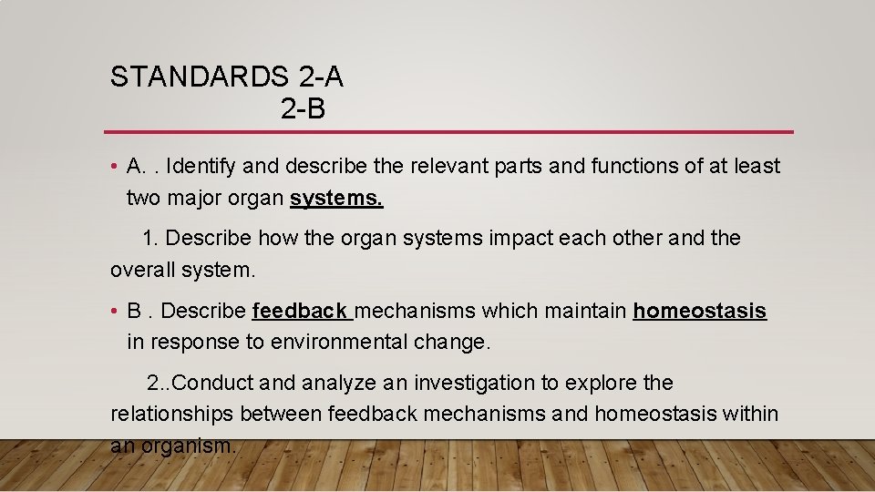 STANDARDS 2 -A 2 -B • A. . Identify and describe the relevant parts